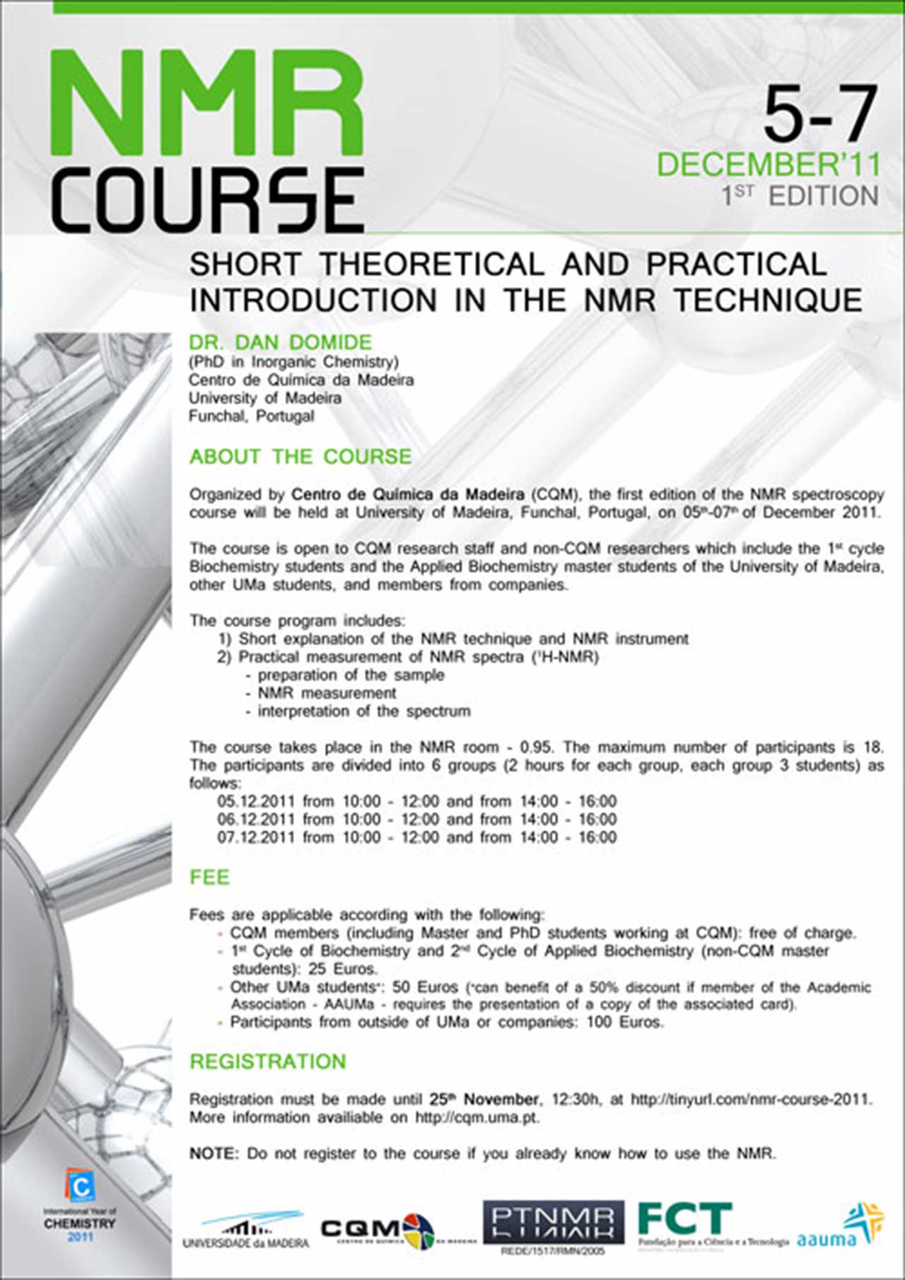 1st Edition of NMR course: "short theoretical and practical introduction in the nmr technique (15 participants)" poster
