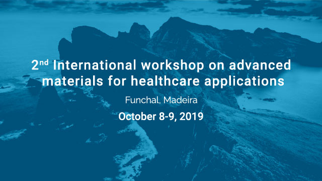 2nd International workshop on advanced materials for healthcare applications