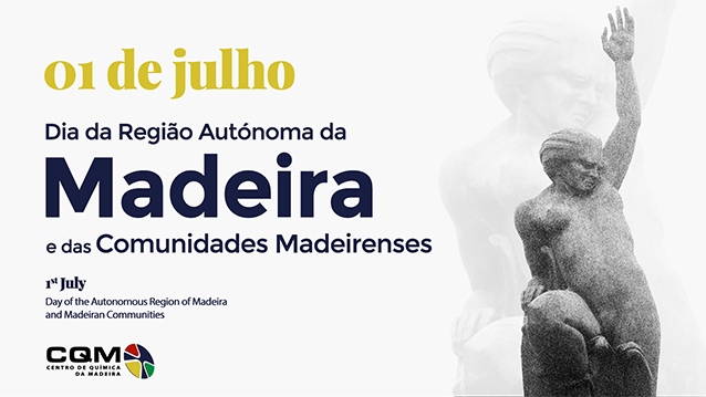 1st of July - Day of the Autonomous Region of Madeira and Madeiran Communities
