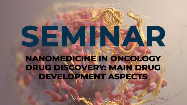 Seminar: Nanomedicine in oncology drug discovery
